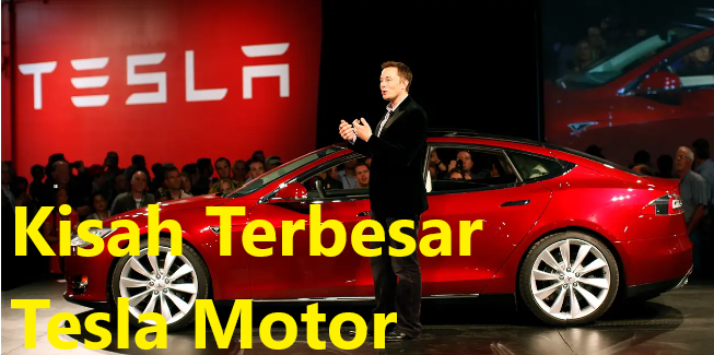 Kisah Terbesar Tesla Motor